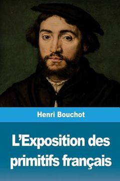 portada L'Exposition des primitifs français (en Francés)