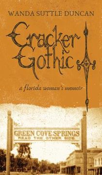 portada Cracker Gothic: a florida woman's memoir (en Inglés)