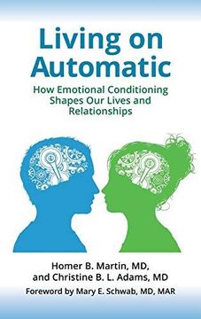 portada Living on Automatic: How Emotional Conditioning Shapes Our Lives and Relationships (Hardback or Cased Book) (en Inglés)
