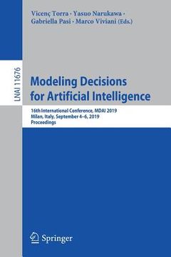 portada Modeling Decisions for Artificial Intelligence: 16th International Conference, Mdai 2019, Milan, Italy, September 4-6, 2019, Proceedings (en Inglés)