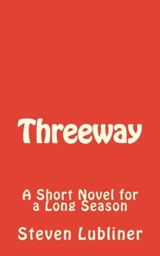 portada Threeway: A Short Novel for a Long Season