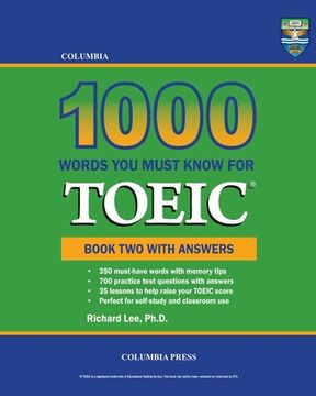 portada Columbia 1000 Words You Must Know for TOEIC: Book Two with Answers (in English)