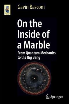 portada On the Inside of a Marble: From Quantum Mechanics to the Big Bang (Astronomers' Universe)