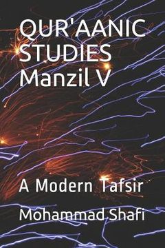 portada Qur'aanic Studies Manzil V: A Modern Tafsir (en Inglés)