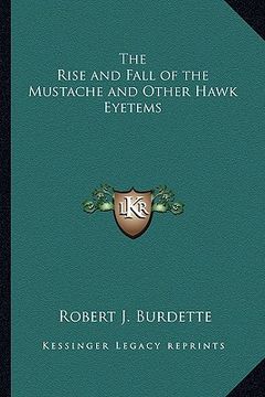 portada the rise and fall of the mustache and other hawk eyetems (in English)