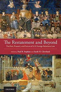 portada The Restatement and Beyond: The Past, Present, and Future of U. S. Foreign Relations law (en Inglés)