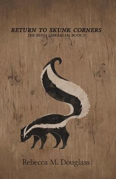 portada Return to Skunk Corners: The Ninja Librarian, Book 2 (en Inglés)