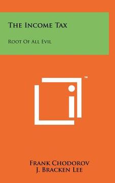 portada the income tax: root of all evil (en Inglés)