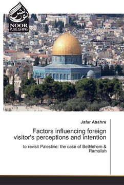 portada Factors influencing foreign visitor's perceptions and intention (en Inglés)