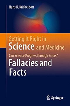 portada Getting It Right in Science and Medicine: Can Science Progress through Errors? Fallacies and Facts (en Inglés)