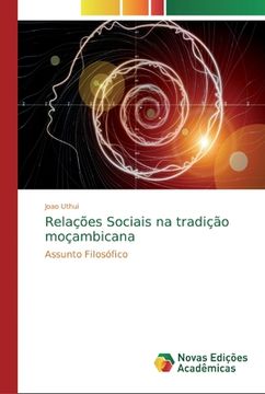 portada Relações Sociais na Tradição Moçambicana: Assunto Filosófico (in Portuguese)