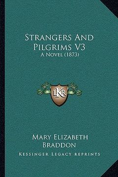 portada strangers and pilgrims v3: a novel (1873) (in English)