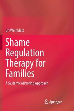 portada Shame Regulation Therapy for Families: A Systemic Mirroring Approach