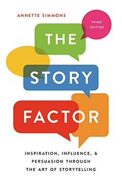 portada The Story Factor: Inspiration, Influence, and Persuasion Through the art of Storytelling 