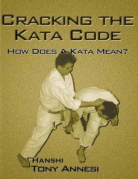 portada Cracking the Kata Code: How Does a Kata Mean? (in English)