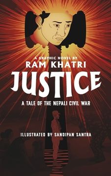 portada Justice: A Tale of the Nepali Civil War (The Complete Graphic Novel - Library Edition)