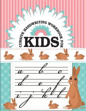 portada Cursive handwriting workbook for kids: workbook cursive, k workbook age 5, cursive handwriting workbook for teens, workbooks for preschoolers (en Inglés)