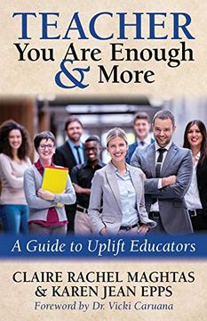 portada Teacher you are Enough and More: A Guide to Uplift Educators 