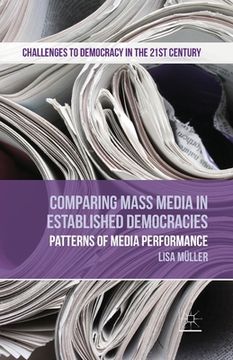 portada Comparing Mass Media in Established Democracies: Patterns of Media Performance (in English)