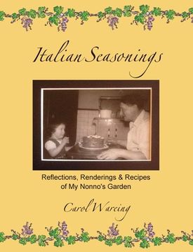portada Italian Seasonings: Reflections, Renderings, & Recipes of My Nonno's Garden (en Inglés)