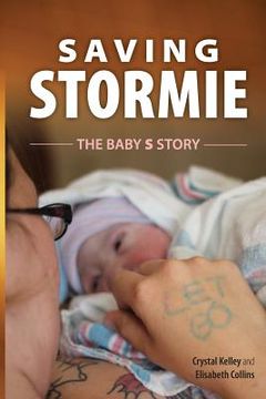 portada Saving Stormie: The Baby S Story (en Inglés)