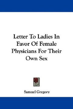 portada letter to ladies in favor of female physicians for their own sex (en Inglés)