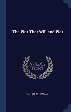 portada The War That Will end War (en Inglés)