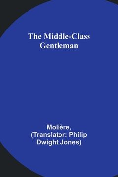 portada The Middle-Class Gentleman (in English)