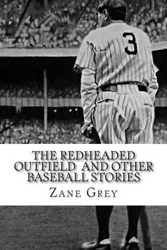 portada The Redheaded Outfield and Other Baseball Stories