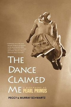 portada The Dance Claimed me: A Biography of Pearl Primus (in English)