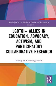 portada Lgbtqi+ Allies in Education, Advocacy, Activism, and Participatory Collaborative Research (Routledge Critical Studies in Gender and Sexuality in Education) (en Inglés)