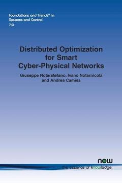 portada Distributed Optimization for Smart Cyber-Physical Networks (Foundations and Trends (r) in Systems and Control) (in English)