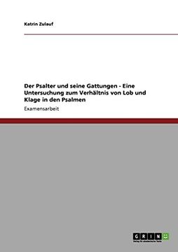 portada Der Psalter und seine Gattungen - Eine Untersuchung zum Verhältnis von Lob und Klage in den Psalmen