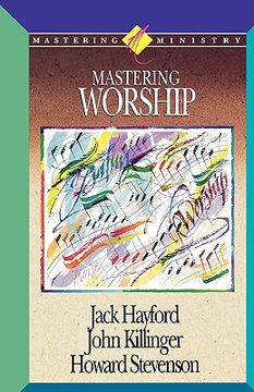 portada Mastering Worship (en Inglés)