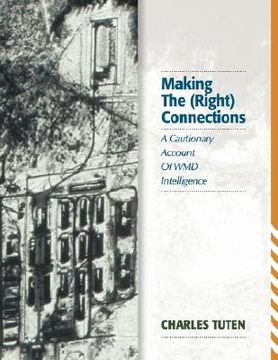 portada making the (right) connections: a cautionary account of wmd intelligence (en Inglés)