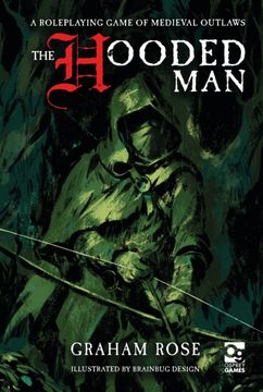 The Hooded Man. A Roleplaying Game of Medieval Outlaws