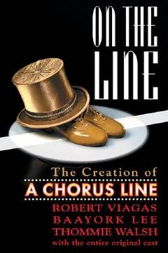 on the line,the creation of a chorus line (en Inglés)