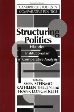 portada Structuring Politics Paperback: Historical Institutionalism in Comparative Analysis (Cambridge Studies in Comparative Politics) (en Inglés)