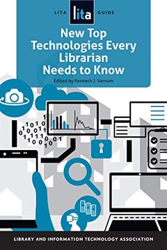 portada New top Technologies Every Librarian Needs to Know: A Lita Guide (Lita Guides) (in English)