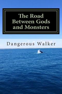 portada The Road Between Gods and Monsters (en Inglés)
