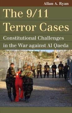portada The 9/11 Terror Cases: Constitutional Challenges in the War Against Al Qaeda (en Inglés)