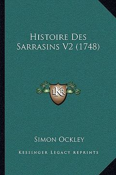 portada Histoire Des Sarrasins V2 (1748) (en Francés)
