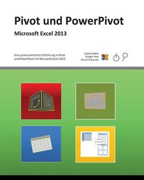 portada Pivot und PowerPivot: Praxis-Handbuch zu Pivot und PowerPivot für Microsoft Excel 2013 (en Alemán)