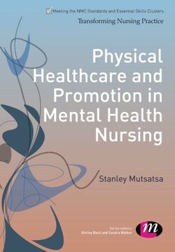 portada Physical Healthcare and Promotion in Mental Health Nursing (Transforming Nursing Practice Series)