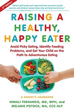 portada Raising a Healthy, Happy Eater - a Parent'S Handbook: Avoid Picky Eating, Identify Feeding Problems & set Your Child on the Path to Adventurous Eating (in English)
