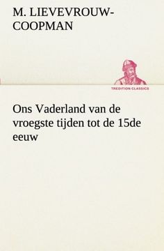 portada Ons Vaderland van de vroegste tijden tot de 15de eeuw (TREDITION CLASSICS) (Dutch Edition)