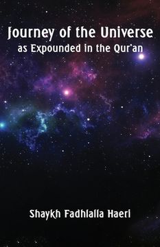 portada Journey of the Universe as Expounded in the Qur'an (en Inglés)