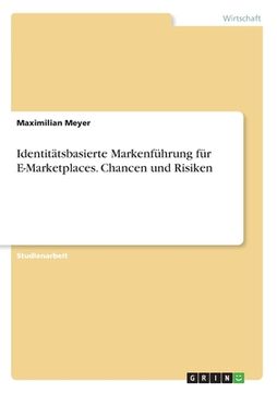 portada Identitätsbasierte Markenführung für E-Marketplaces. Chancen und Risiken (en Alemán)