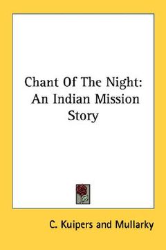 portada chant of the night: an indian mission story (en Inglés)