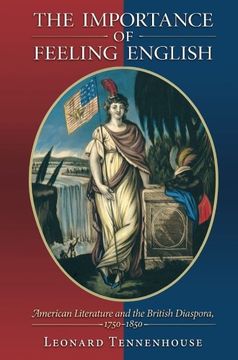 portada The Importance of Feeling English: American Literature and the British Diaspora, 1750-1850 